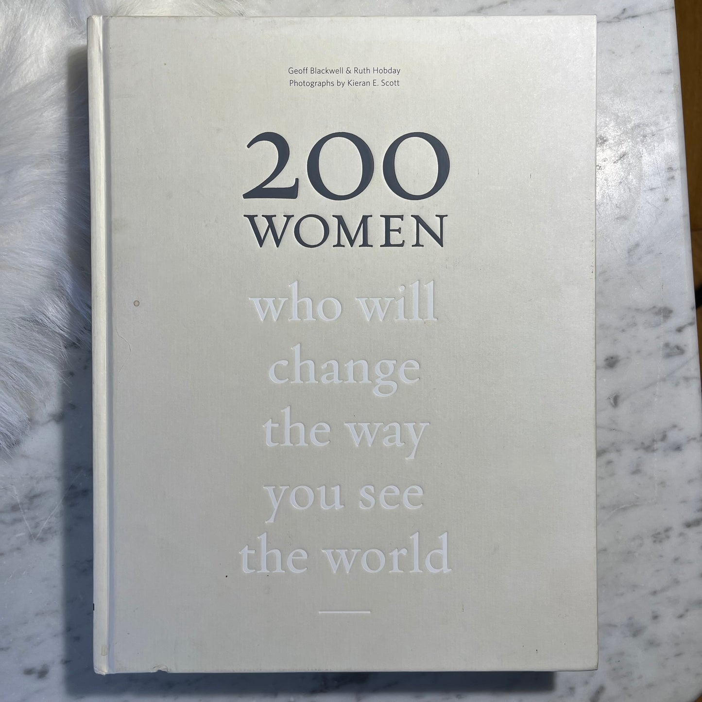 2017 200 Women Who Will Change the Way You See The World Hardcover Book