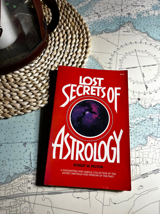Vintage 1978 Lost Secrets of Astrology by Robert W. Pelton
