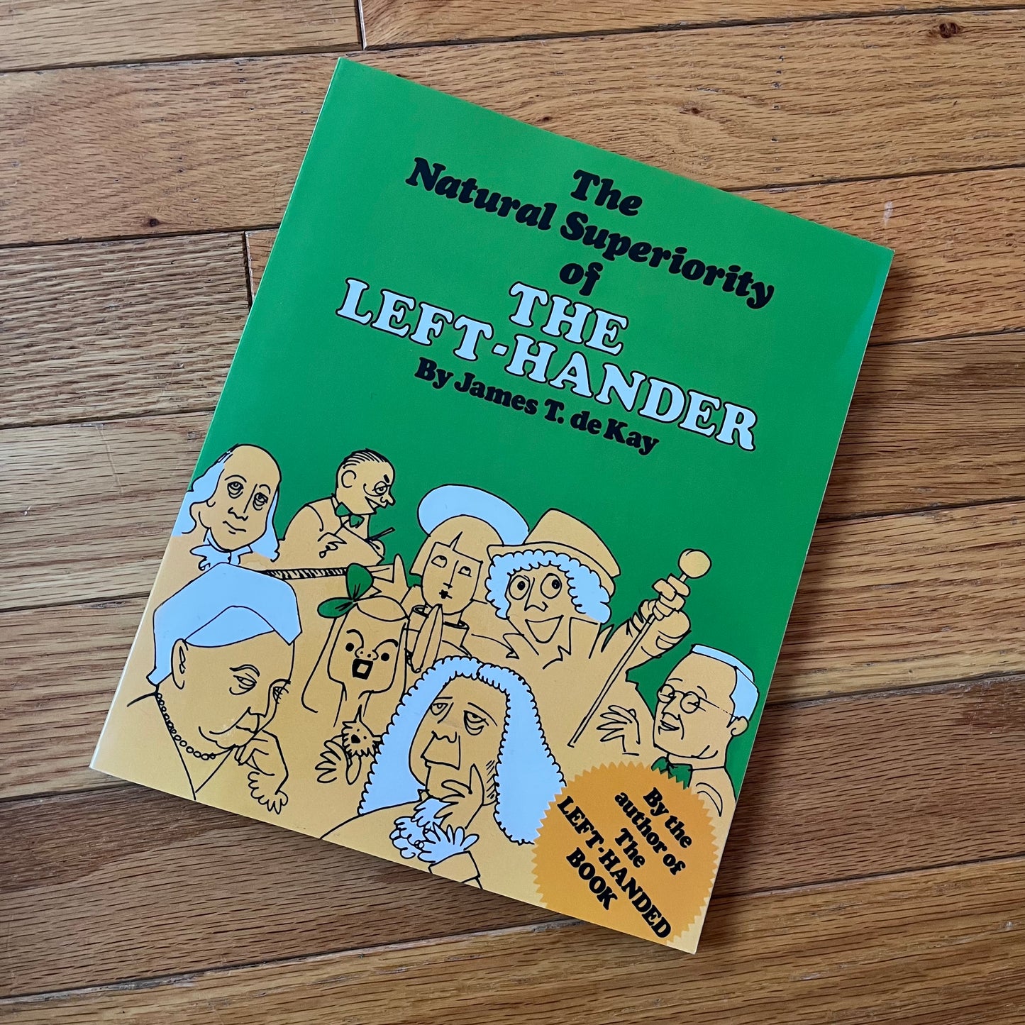 Vintage 1979 The Natural Superiority of the Left Hander by James T. de Kay