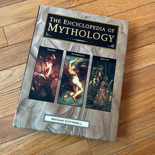 The Encyclopedia of Mythology by Arthur Cotterell