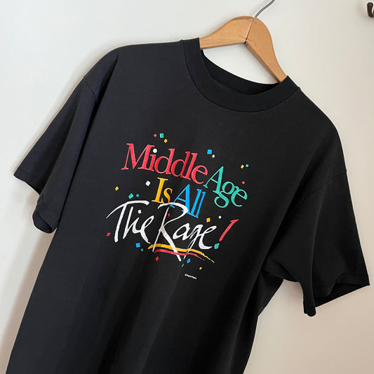 Vintage 90s Middle Age is All the Rage Graphic Tee Shirt