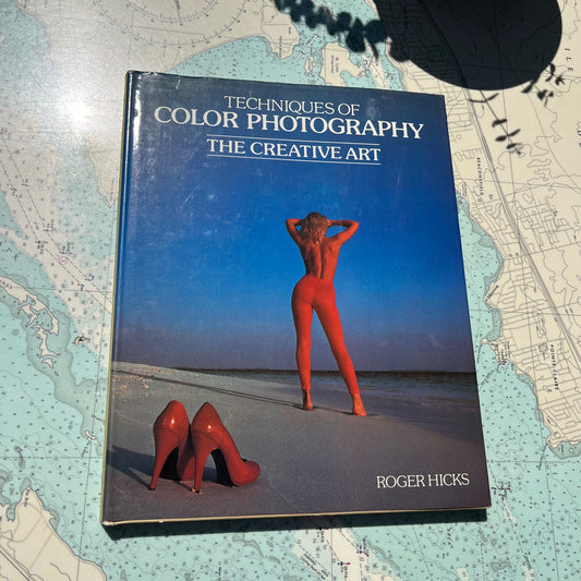 Vintage 1982 Techniques of Color Photography by Roger Hicks