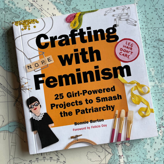 Crafting with Feminism by Bonnie Burton