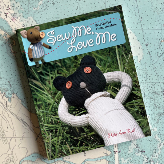 Sew Me, Love Me Best Stuffed Friends to Make Book